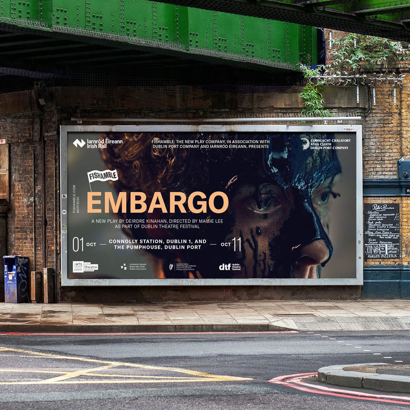 Fishamble's Embargo 48 sheet poster by Drydesign