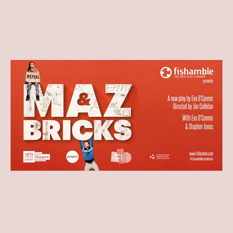 Digital ad by Drydesign for Fishamble production of Maz & Bricks