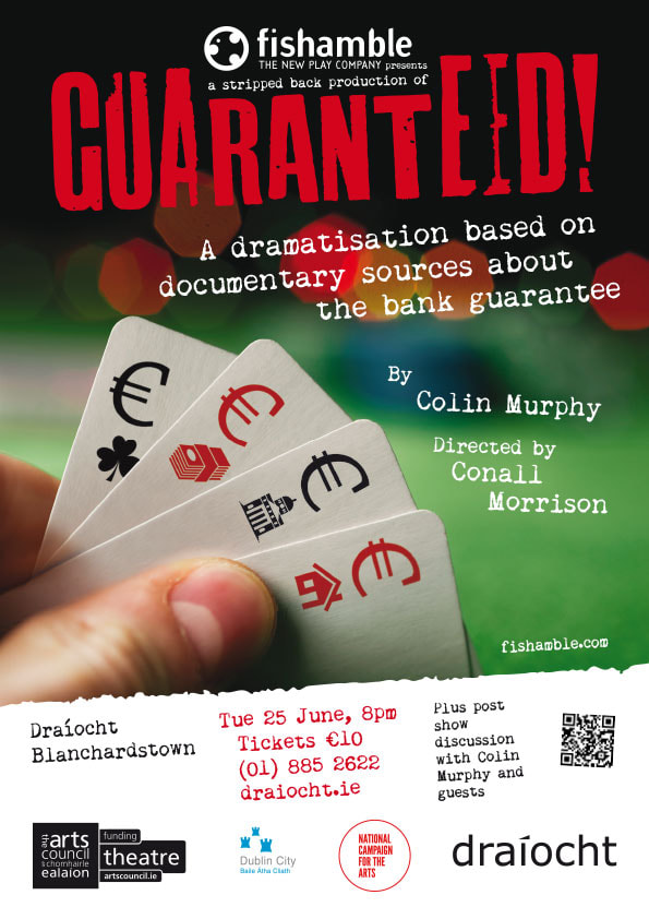Fishamble’s Guaranteed poster for Draiocht theatre in Dublin by Drydesign